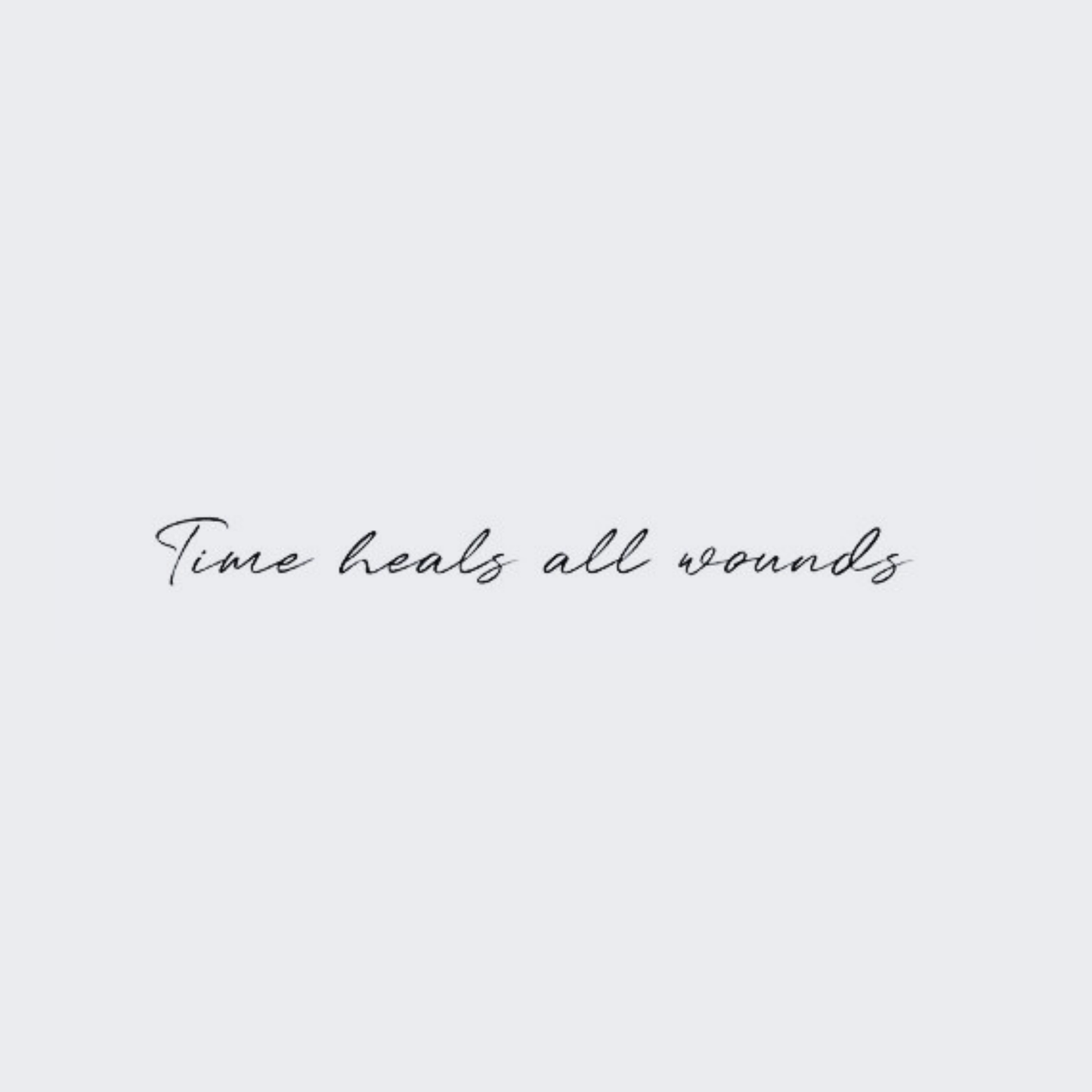 Time Heals All Wounds