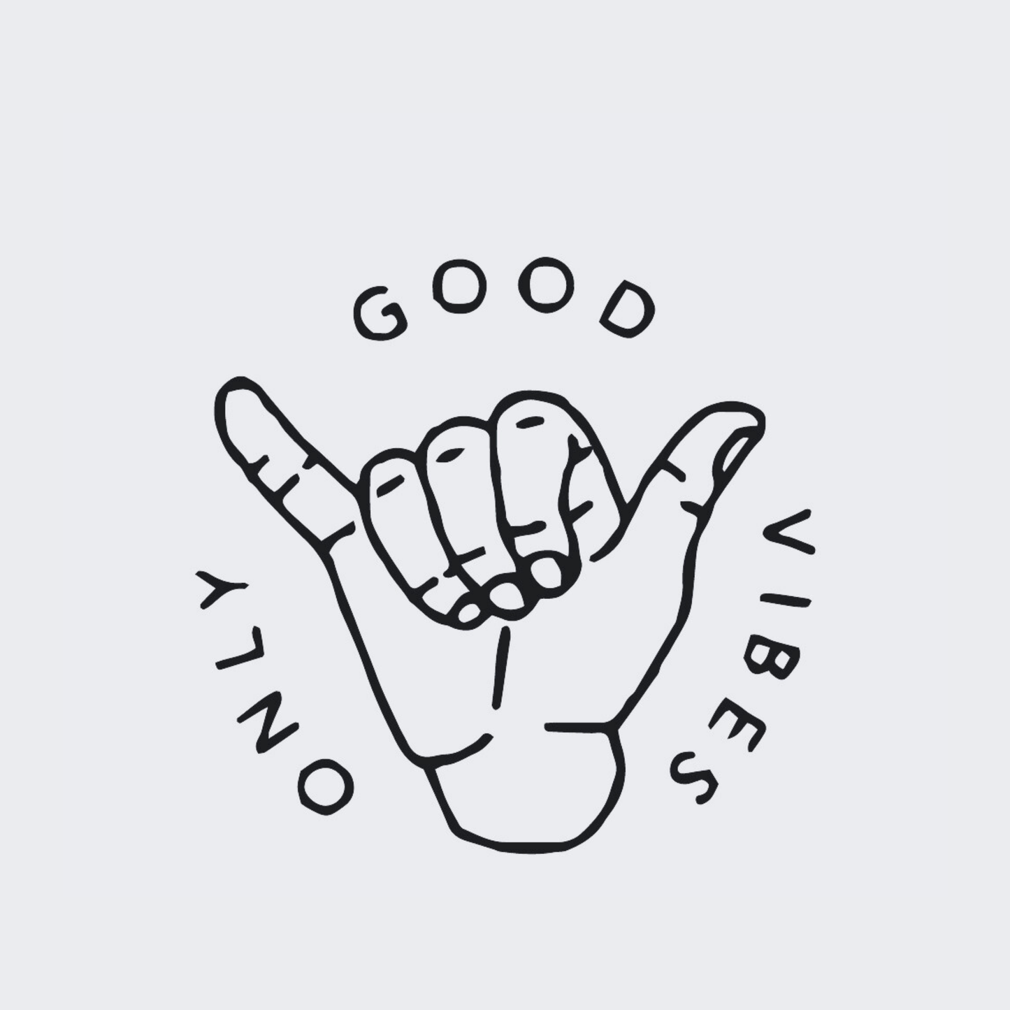 Only Good Vibes